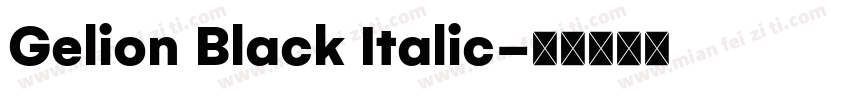 Gelion Black Italic字体转换